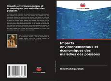 Bookcover of Impacts environnementaux et économiques des maladies des poissons
