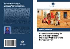 Buchcover von Grundschulbildung in Stammesgebieten Indiens: Probleme und Perspektiven