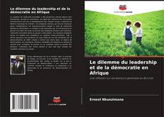 Обложка Le dilemme du leadership et de la démocratie en Afrique