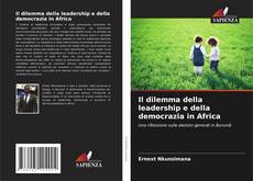 Обложка Il dilemma della leadership e della democrazia in Africa
