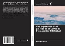 Bookcover of Una exploración de la práctica en el Centro de Discapacidad Intelectual