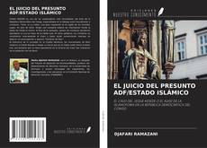 Copertina di EL JUICIO DEL PRESUNTO ADF/ESTADO ISLÁMICO