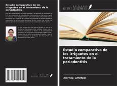 Обложка Estudio comparativo de los irrigantes en el tratamiento de la periodontitis
