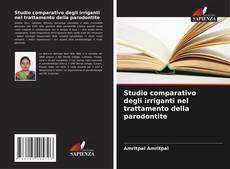 Bookcover of Studio comparativo degli irriganti nel trattamento della parodontite