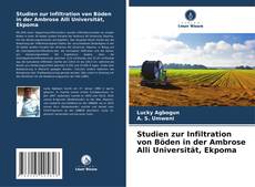 Studien zur Infiltration von Böden in der Ambrose Alli Universität, Ekpoma kitap kapağı