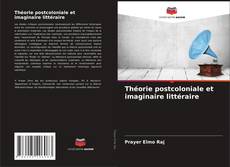 Обложка Théorie postcoloniale et imaginaire littéraire