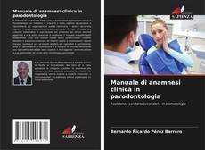Bookcover of Manuale di anamnesi clinica in parodontologia
