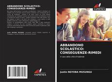 ABBANDONO SCOLASTICO: CONSEGUENZE-RIMEDI kitap kapağı