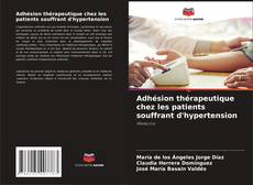 Copertina di Adhésion thérapeutique chez les patients souffrant d'hypertension