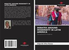 Copertina di DEBATES AROUND MODERNITY IN LATIN AMERICA