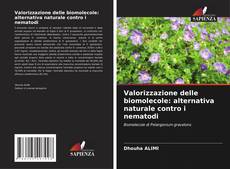 Capa do livro de Valorizzazione delle biomolecole: alternativa naturale contro i nematodi 