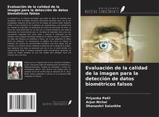 Bookcover of Evaluación de la calidad de la imagen para la detección de datos biométricos falsos