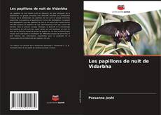 Les papillons de nuit de Vidarbha kitap kapağı