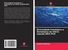 Обложка Diversidade Fenotípica e Genotípica de Vibrio usando ERIC-PCR
