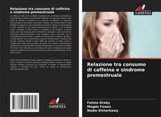 Relazione tra consumo di caffeina e sindrome premestruale kitap kapağı