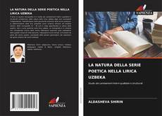 LA NATURA DELLA SERIE POETICA NELLA LIRICA UZBEKA kitap kapağı