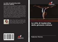 Lo stile di leadership delle ginnaste indiane kitap kapağı