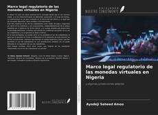 Marco legal regulatorio de las monedas virtuales en Nigeria kitap kapağı
