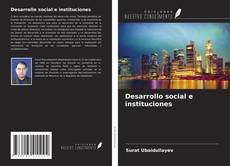 Bookcover of Desarrollo social e instituciones