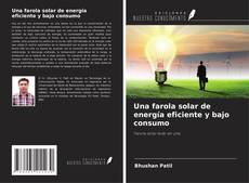Bookcover of Una farola solar de energía eficiente y bajo consumo