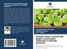 Bookcover of Einsatz neuer Insektizide gegen Leucinodes orbonalis in Brinjal-Kulturen