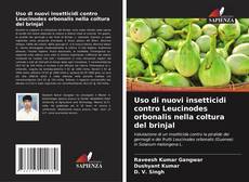 Bookcover of Uso di nuovi insetticidi contro Leucinodes orbonalis nella coltura del brinjal