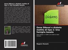 Copertina di Gene DNaseI e diabete mellito di tipo 2: Una famiglia basata