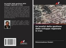 Bookcover of Un'analisi della gestione dello sviluppo regionale in Iran