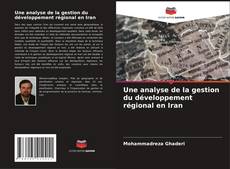 Обложка Une analyse de la gestion du développement régional en Iran