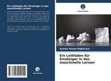 Bookcover of Ein Leitfaden für Einsteiger in das maschinelle Lernen