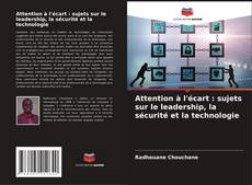 Bookcover of Attention à l'écart : sujets sur le leadership, la sécurité et la technologie