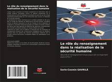 Bookcover of Le rôle du renseignement dans la réalisation de la sécurité humaine