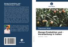 Bookcover of Mango-Produktion und -Verarbeitung in Indien