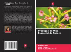Обложка Produção de Óleo Essencial de Tabaco