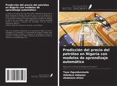 Buchcover von Predicción del precio del petróleo en Nigeria con modelos de aprendizaje automático