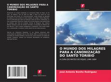 Buchcover von O MUNDO DOS MILAGRES PARA A CANONIZAÇÃO DO SANTO TORIBIO