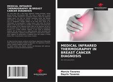 MEDICAL INFRARED THERMOGRAPHY IN BREAST CANCER DIAGNOSIS kitap kapağı