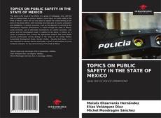 Portada del libro de TOPICS ON PUBLIC SAFETY IN THE STATE OF MEXICO