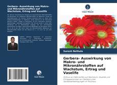 Capa do livro de Gerbera- Auswirkung von Makro- und Mikronährstoffen auf Wachstum, Ertrag und Vaselife 