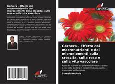 Bookcover of Gerbera - Effetto dei macronutrienti e dei microelementi sulla crescita, sulla resa e sulla vita vascolare