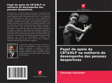 Обложка Papel do apoio da CBT&NLP na melhoria do desempenho das pessoas desportivas