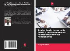 Buchcover von Avaliação do Impacto da Política de Recrutamento no Desempenho dos Funcionários