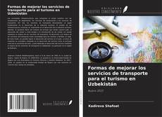 Formas de mejorar los servicios de transporte para el turismo en Uzbekistán的封面