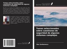 Portada del libro de Temas seleccionados sobre cuestiones de seguridad de algunos sistemas complejos