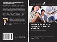 Sensor acústico MEMS basado en nitruro de aluminio kitap kapağı
