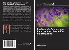 Bookcover of Ecología de Apis cerana Fabr. en una plantación de policultivo