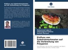 Portada del libro de Einfluss von Substratmerkmalen auf die Verbreitung von Polyporen