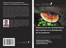 Bookcover of Influencia de las características del sustrato en la distribución de las poliporas