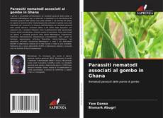 Buchcover von Parassiti nematodi associati al gombo in Ghana