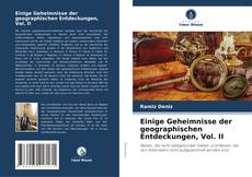 Bookcover of Einige Geheimnisse der geographischen Entdeckungen, Vol. II